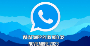 WhatsApp Plus V50.32: Novedades en la última actualización
