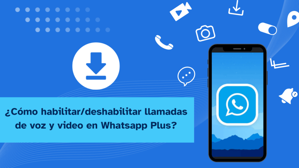Cómo configurar llamadas de voz y video en WhatsApp Plus