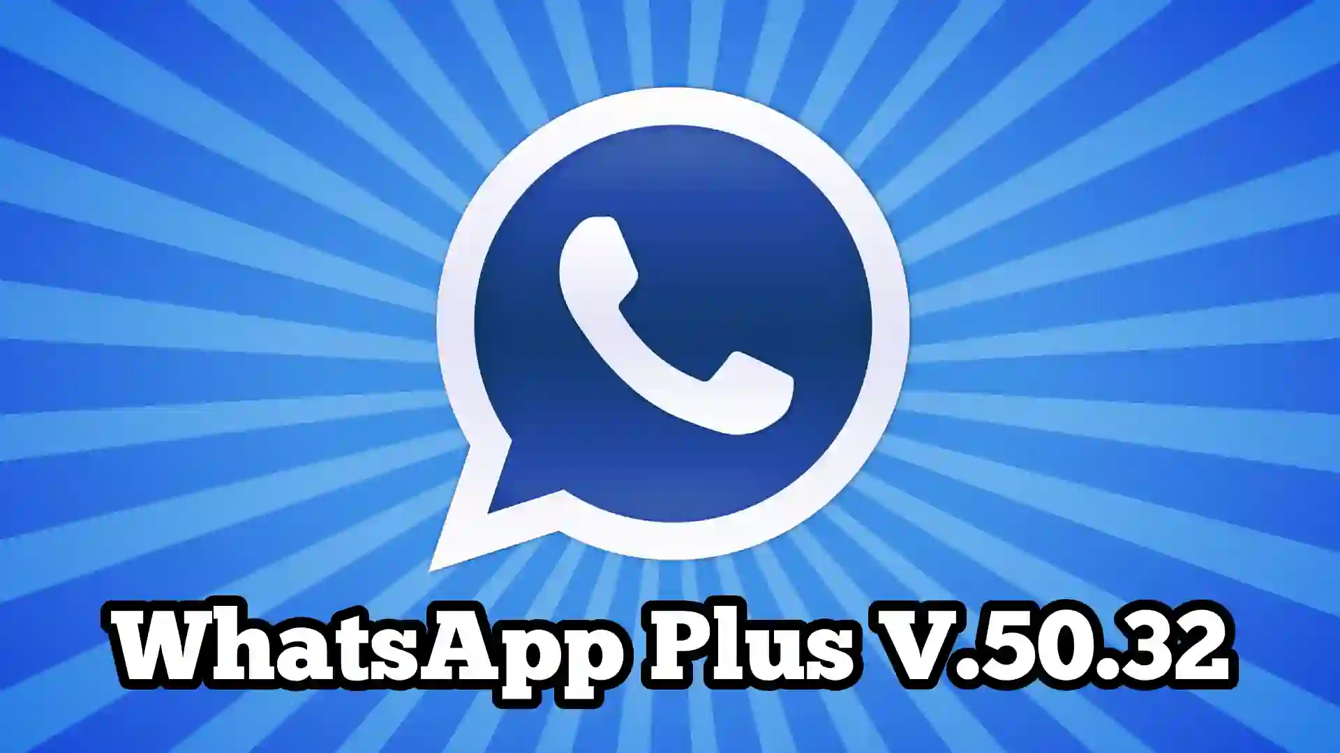 WhatsApp Plus V.50.32