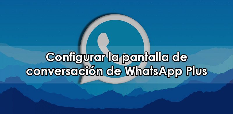 Configuración de Pantalla de Conversación