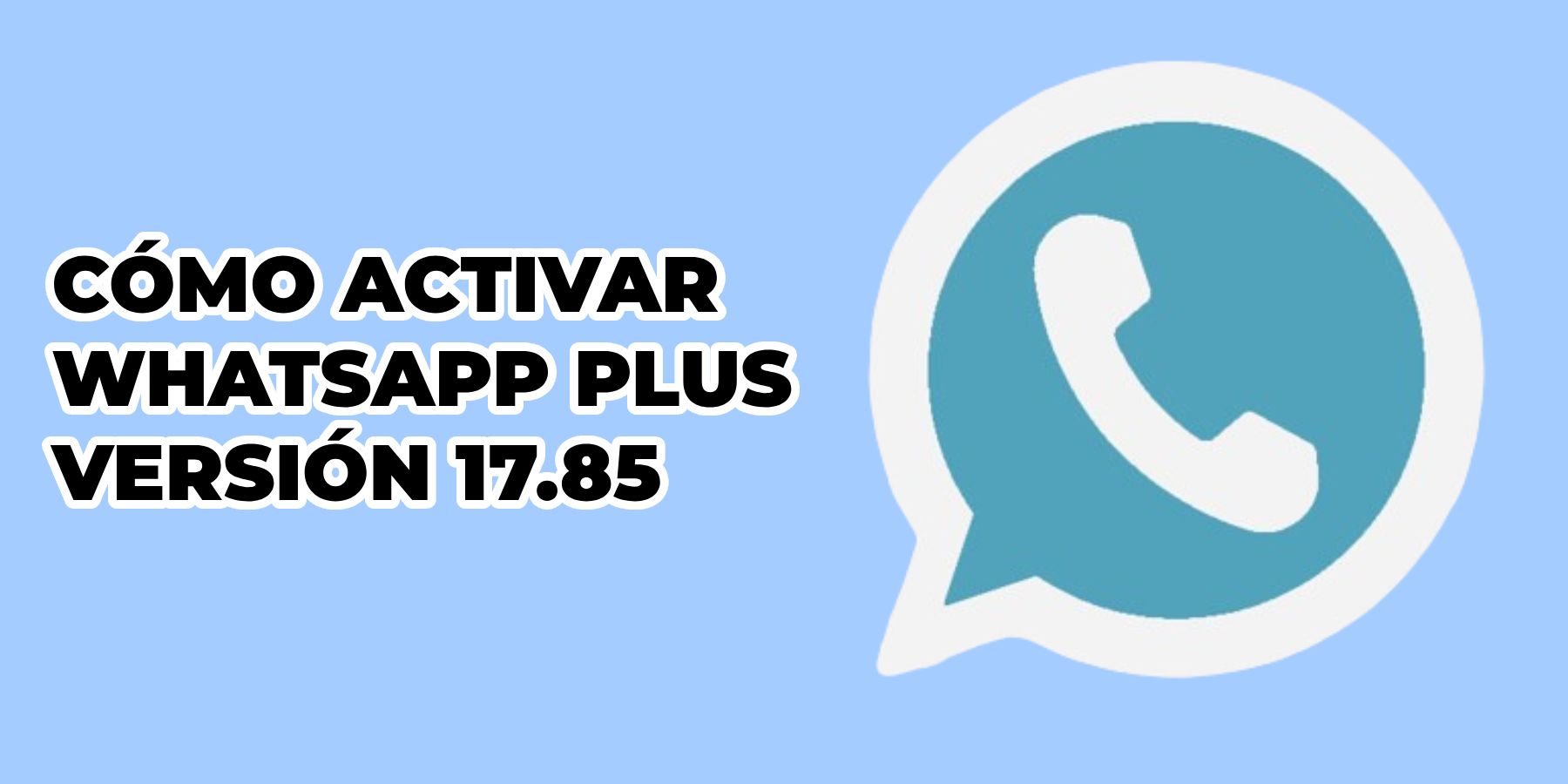 Cómo activar WhatsApp Plus 17.85 APK