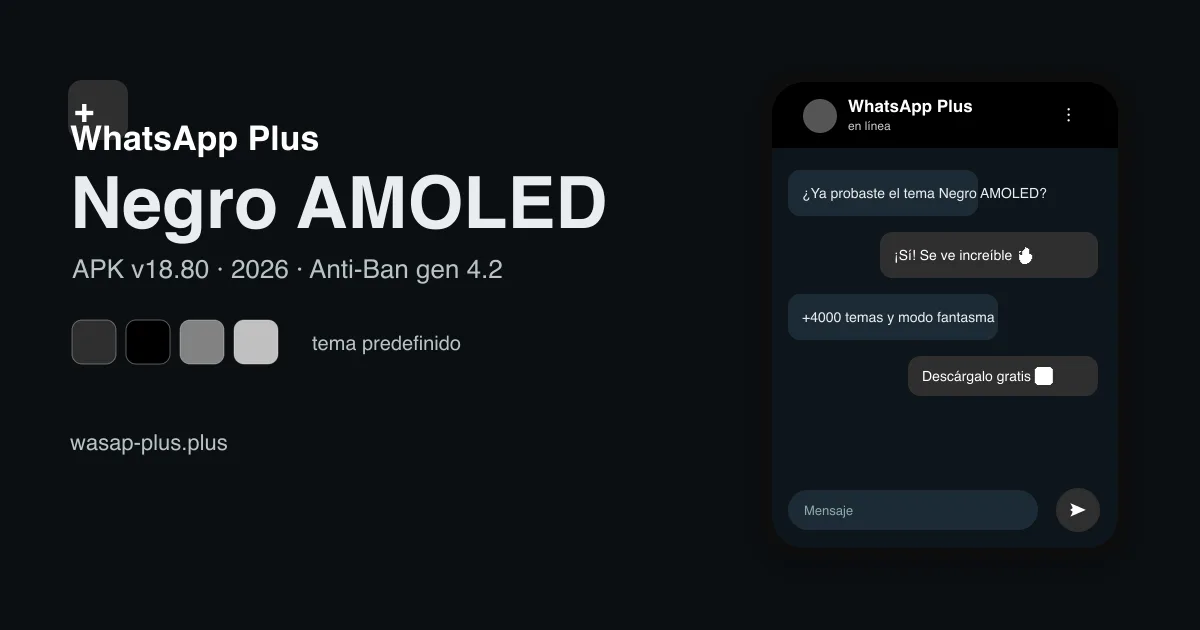 WhatsApp Plus Negro AMOLED v18.80 — vista previa del tema negro en la app (APK Anti-Ban 2026)